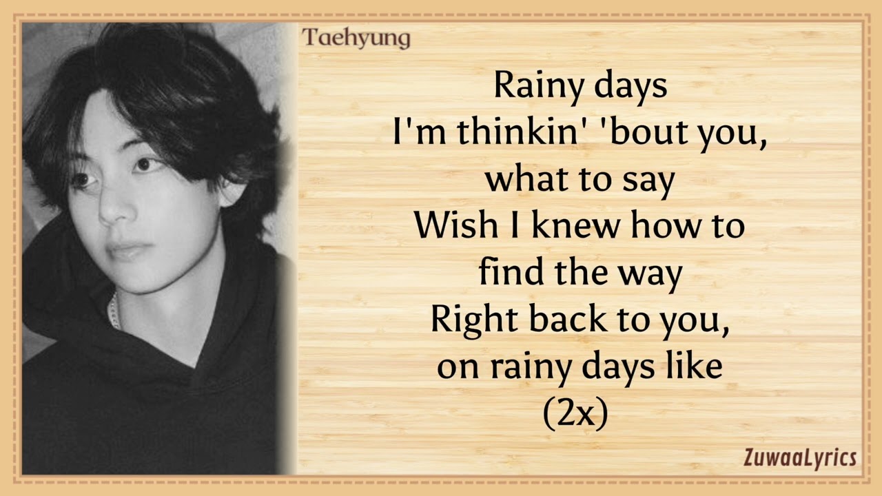 Paroles / Lyrics : V [BTS] : Rainy Days