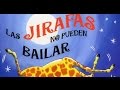 Las jirafas no pueden bailar - Cuentacuentos en español