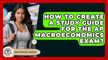 How To Create A Study Guide For The AP Macroeconomics Exam? - High School Toolkit