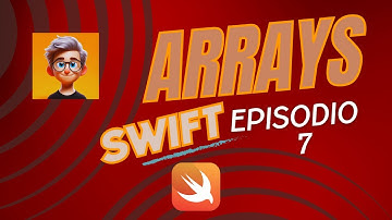 Arrays  en #Swift | Episodio 7 "De Cero a Swift”