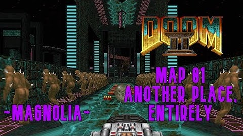 Difficult DOOM Maps #3 - Magnolia Map 01: Another Place, Entirely (100%)