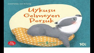 Uykusu Gelmeyen Porsuk | Sesli Kitap Okuma |Uyku Masalı | 2 Yaş ve Üstü