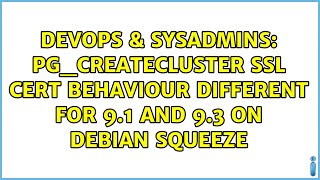 Famous DevOps & SysAdmins: pg_createcluster ssl cert behaviour different for 9.1 and 9.3 on Debian Squeeze Profile