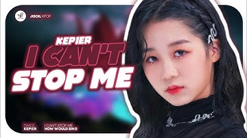 How Would KEP1ER sing 『I Can