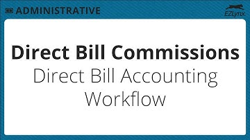 EZLynx 5 - Direct Bill Commissions – Direct Bill Accounting Workflow
