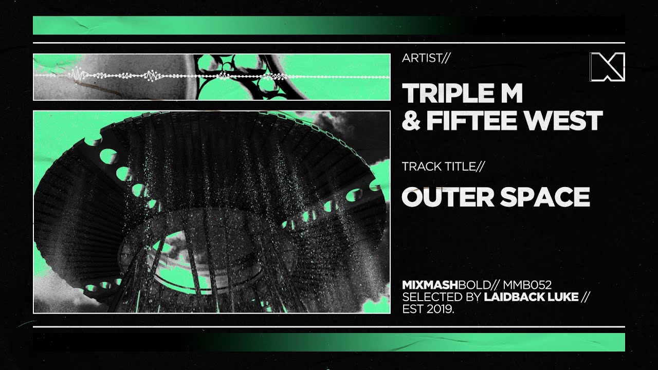 Watch Triple M & Fiftee West - Outer Space on YouTube Watch Triple M & Fiftee West - Outer Space on YouTube