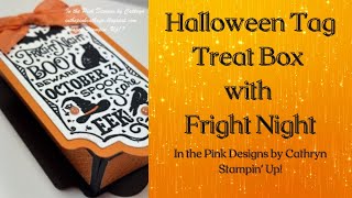 HALLOWEEN TAG TREAT BOX with FRIGHT NIGHT - Stampin' Up!