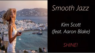 Download Lagu Kim Scott (feat.  Aaron Blake) - SHINE! | ♫ RE ♫ MP3