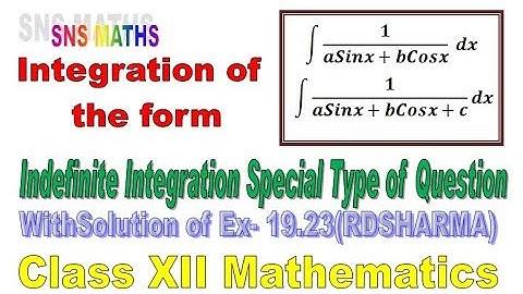 Indefinite Integration Special Integration EX- 19.23 RD Sharma
