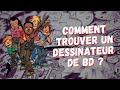 Comment trouver un dessinateur de bd ou manga 