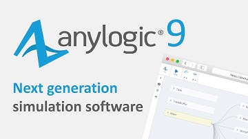 AnyLogic 9 - Preview of the Next Generation World Class Simulation Software