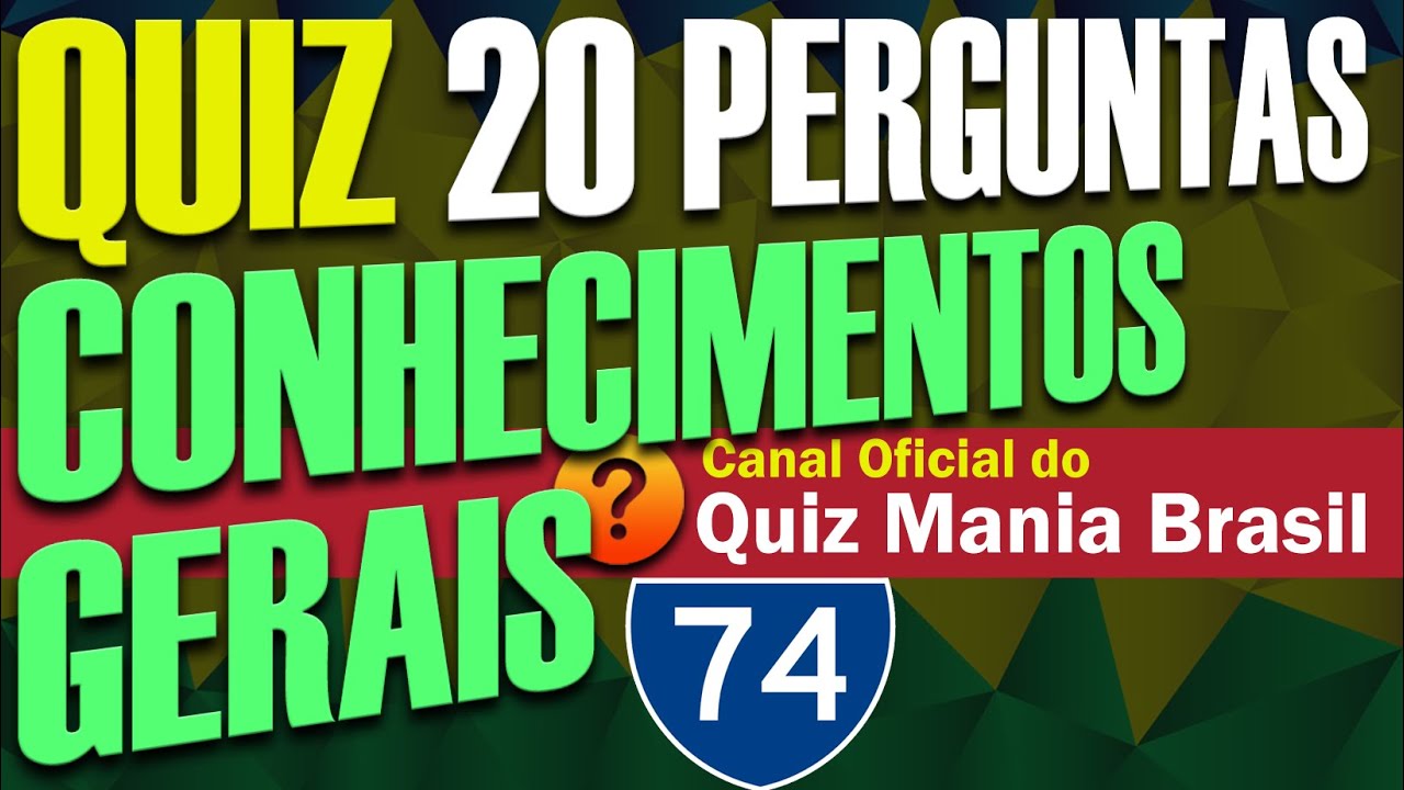 QUIZ MANIA BRASIL 23 - Quiz de Conhecimentos Gerais - 30 Perguntas