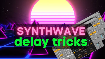 Synthwave Magical Delay Tutorial