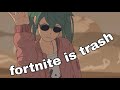 [Hatsune Miku] Fortnite Is Trash - Parody of Baby I'm Yours (Vocaloid cover)