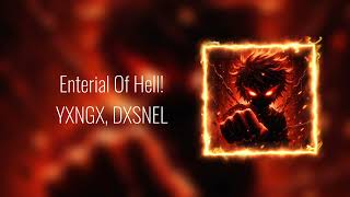 YXNGX, DXSNEL - Enterial Of Hell! (Official music)