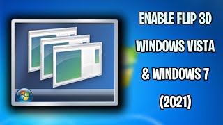 How To Enable Flip 3D In Windows Vista & Windows 7 (2021)