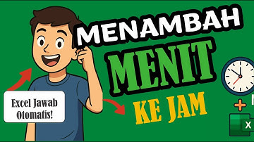 Cara Sederhana Menambahkan Menit Ke Jam di microsoft Excel (2)