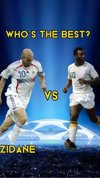 Pelé vs Zidane 