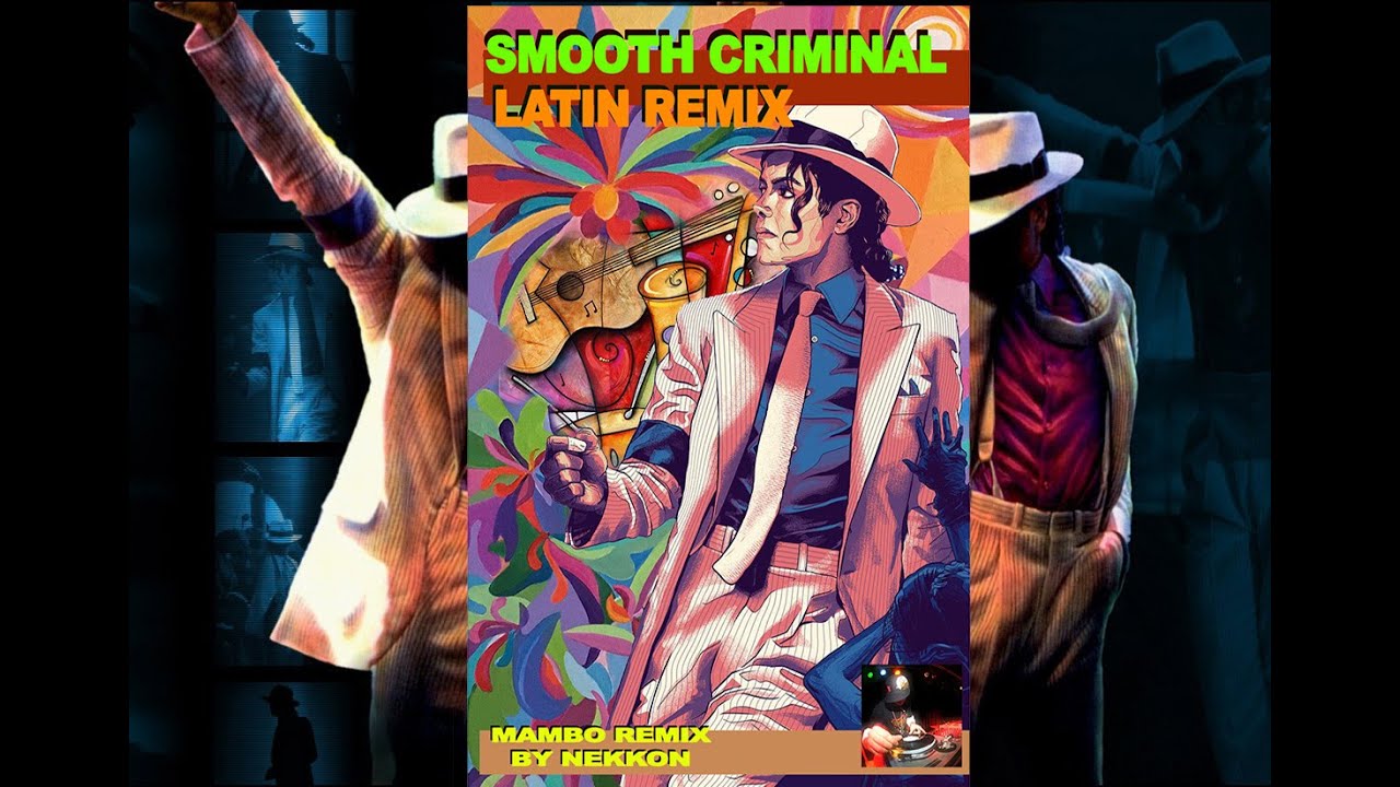 Smooth Criminal - Michael Jackson latin Remix