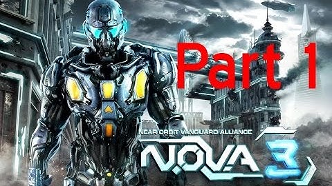 N.O.V.A. 3: Freedom Edition /Android Gameplay Campaign Part 1