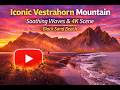 Iconic Vestrahorn Mountain | Soothing Waves &amp; 4K Scene | Black Sand Beach