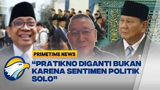 Jubir Gerindra Wihadi Ungkap Alasan Pratikno Diganti Sugiono - [Primetime News]