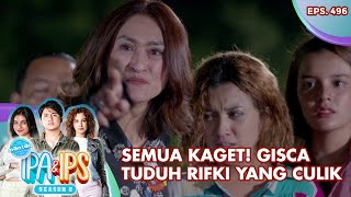 Semua Kaget! Gisca Tuduh Rifki Yang Culik - Mantan Ipa & Ips | Eps. 496 | Part (2/6)