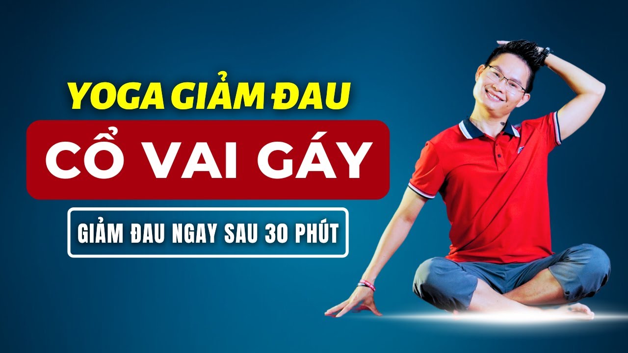 30 Phút Yoga Giảm Đau Cổ Vai Gáy Lưng Tại Nhà - Bài Yoga Cho Tuổi Trung Niên | Kim Ba Yoga