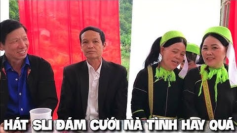 Hát sli đám cưới vùng cao Nà Tình Chiến Thắng Lạng Sơn rất hay