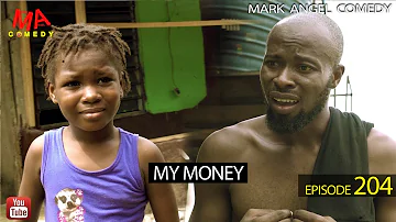 My Money (Mark Angel Comedy) (Episode 204)