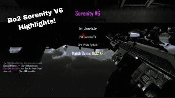 Black Ops 2 Serenity v6 Highlights!