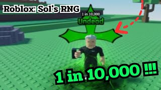 1 ใน 10,000 Undead มาอยู่ที่ผมแล้ว Roblox Sol's RNG
