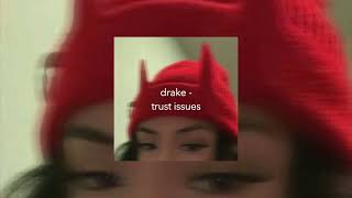 drake - trust issues [sped up]