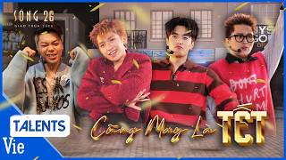 Cũng May Là Tết - Negav, B Ray, GILL, Cody Nam Võ | Sóng 26