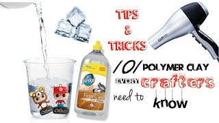 101 polymer clay TIPS & TRICKS every CRAFTERS need to know