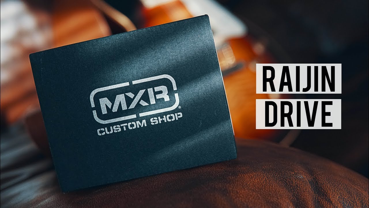 MXR Raijin Drive // Jam and Thoughts