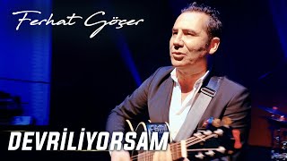 Ferhat Göçer - Devriliyorsam  Resimi