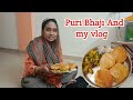 Puri bhaji aur mera vlog  asiyaktv  indian vlogger