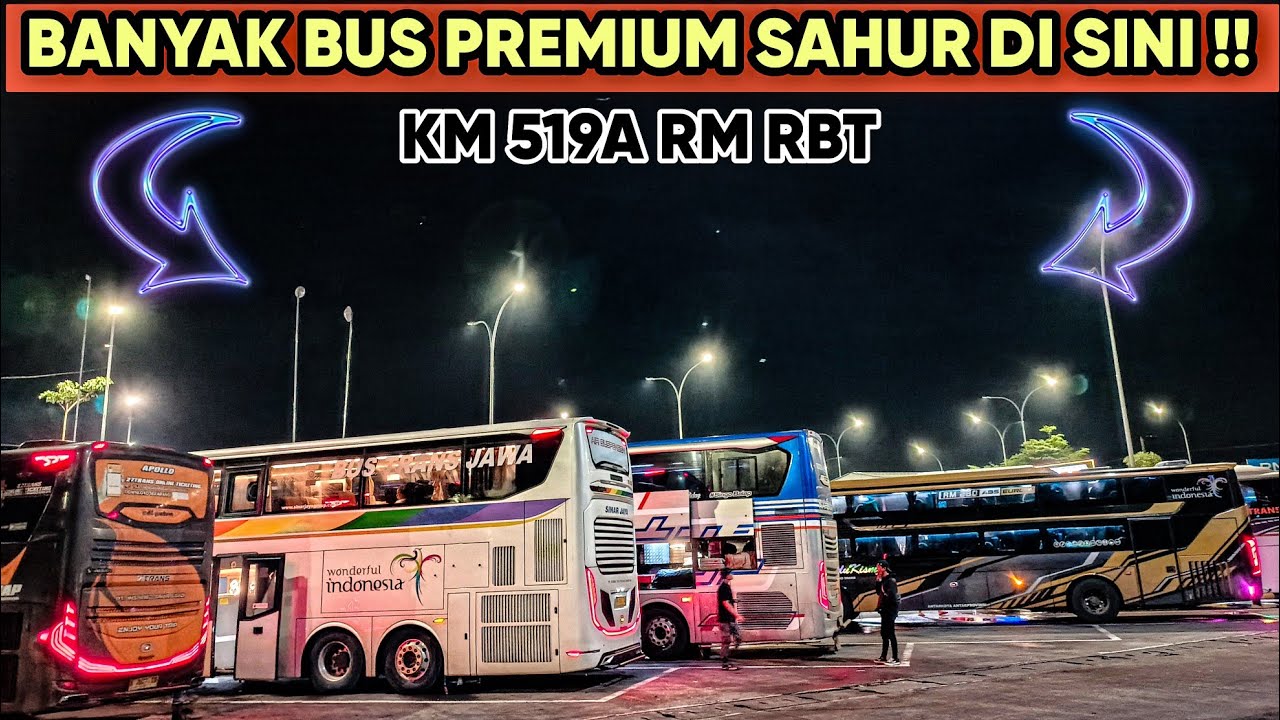 BANYAK BUS PREMIUM SAHUR DI KM 519A‼️KONVOI BARENG GARUDA MAS DD FLIPPER