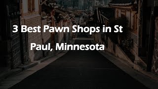 3 Best Pawn Shops in St Paul, Minnesota | Resale Shops