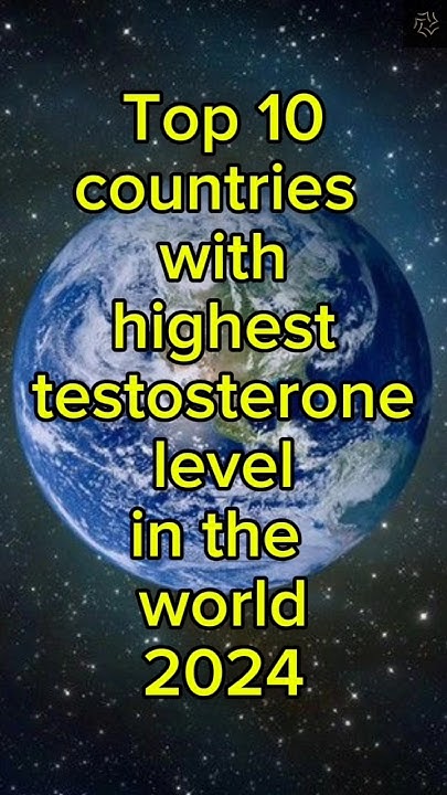 Top 20 Countries With Highest Testosterone Levels top 10 countries with highest testosterone level #info_world01 @info