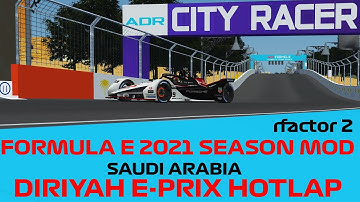 rfactor 2 FORMULA E MOD 2021 // SAUDI ARABIA TRACK HOTLAP 2021 SEASON // DIRIYAH EPRIX MOD