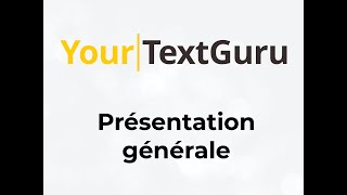 Présentation générale de yourtextguru