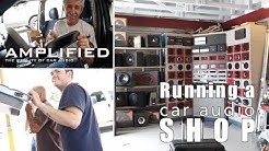 Running a Car Audio Shop 