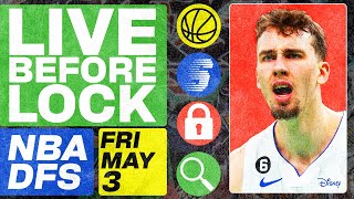 NBA DFS Live Before Lock (Friday 5\/3\/24) | DraftKings \& FanDuel NBA Lineups