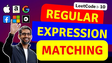 Regular Expression Matching: 10 - Dynamic Programming interview - google,apple,amazon,meta,microsoft