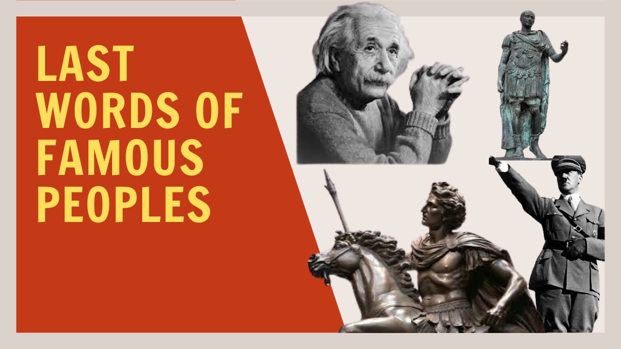 Last words of famous peoples Ai Alexander The Great Last Words 