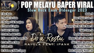 Lagu Slow Rock Terbaru - Rayola FT Ipank - Doa Restu  ( Pop Melayu Baper 2023 )