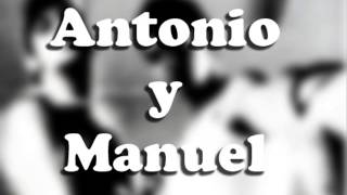 Antonio y Manuel.