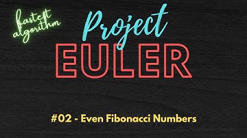 Project Euler #02 - Even Fibonacci Numbers - C++